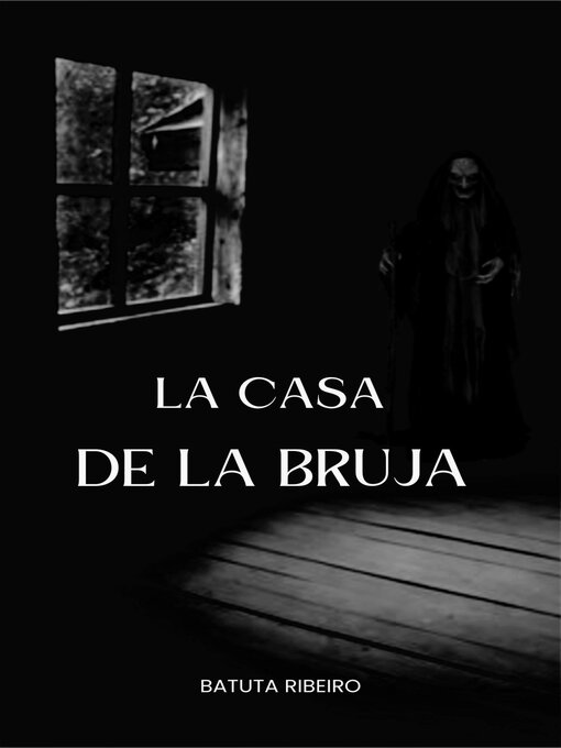 Title details for La Casa De La Bruja by Batuta Ribeiro - Available